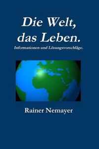 Die Welt, Das Leben