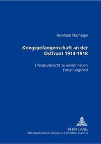 Kriegsgefangenschaft an der Ostfront 1914 bis 1918