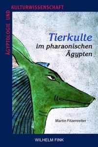 Tierkulte Im Pharaonischen AEgypten