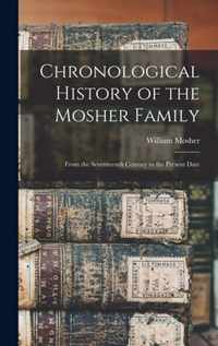 Chronological History of the Mosher Family [microform]