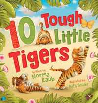 10 Tough Little Tigers