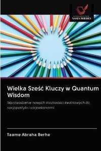 Wielka Szec Kluczy w Quantum Wisdom