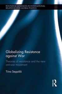 Globalizing Resistance Against War