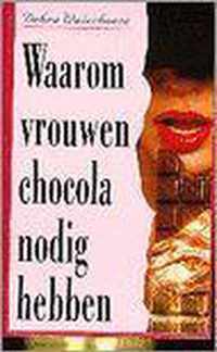 Waarom vrouwen chocola nodig hebben