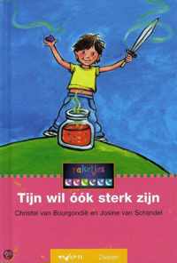 TIJN WIL OOK STERK ZIJN