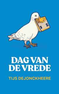 Dag van de vrede - Tijs Dejonckheere - Paperback (9789464487626)