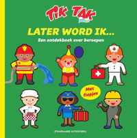 Tik Tak 1 -   Later word ik...