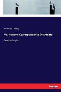 Mr. Honey's Correspondence Dictionary