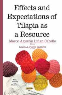 Effects & Expectations of Tilapia as a Resource