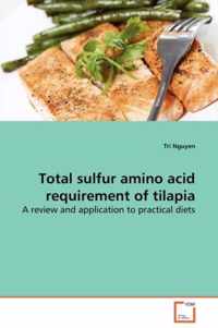 Total sulfur amino acid requirement of tilapia