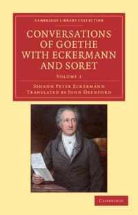 Conversations Of Goethe With Eckermann And Soret