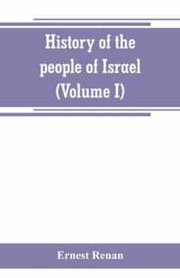 History of the people of Israel (Volume I) Till the End of king David