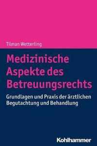 Medizinische Aspekte Des Betreuungsrechts