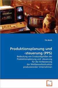 Produktionsplanung und -steuerung (PPS)