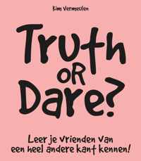 Truth or dare?