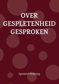 Over gespletenheid gesproken