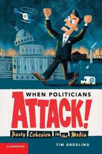 When Politicians Attack