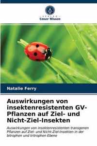 Auswirkungen von insektenresistenten GV-Pflanzen auf Ziel- und Nicht-Ziel-Insekten