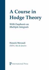 A Course in Hodge Theory