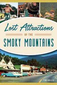 Lost Attractions of the Smoky Mountains