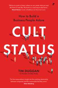 Cult Status: How to Build a Business People Adore