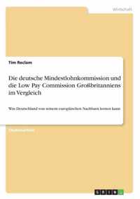 Die deutsche Mindestlohnkommission und die Low Pay Commission Grossbritanniens im Vergleich