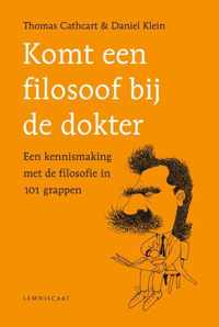 Komt een filosoof bij de dokter - Daniel Klein, Thomas Cathcart - Paperback (9789047710318)