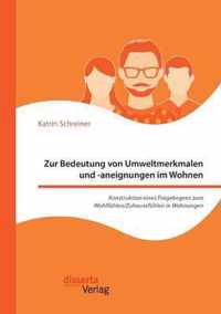 Zur Bedeutung von Umweltmerkmalen und -aneignungen im Wohnen. Konstruktion eines Fragebogens zum Wohlfuhlen/Zuhausefuhlen in Wohnungen