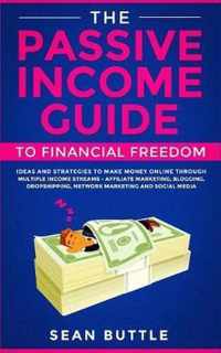 The Passive Income Guide to Financial Freedom