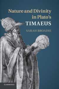 Nature and Divinity in Plato's Timaeus