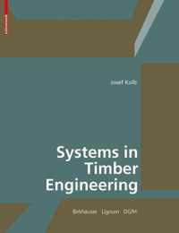 Systems in Timber Engineering : Loadbearing Structures and Component Layers;Systems in Timber Engineering