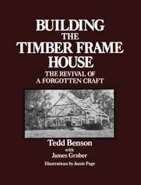 Building the Timber Frame House