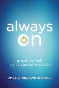 Always On Practicing Faith in a New Media Landscape Theology for the Life of the World