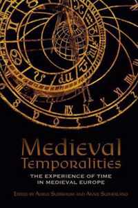 Medieval Temporalities  The Experience of Time in Medieval Europe