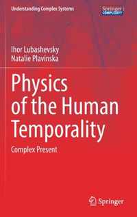 Physics of the Human Temporality