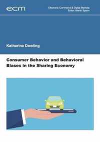 Consumer Behavior and Behavioral Biases in the Sharing Economy