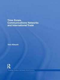 Time Zones, Communications Networks, and International Trade