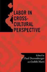 Labor in Cross-Cultural Perspective