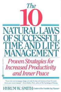 The 10 Natural Laws of Successful Time and Life Management