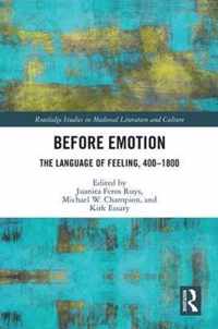 Before Emotion: The Language of Feeling, 400-1800