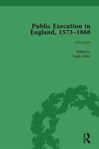 Public Execution in England, 1573-1868, Part I Vol 2