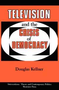 Television and the Crisis of Democracy