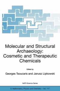 Molecular And Structural Archaeology: Cosmetic And Therapeutic Chemicals