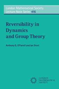 Reversibility In Dynamics & Group Theory