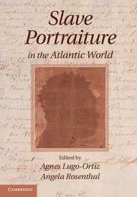 Slave Portraiture in the Atlantic World