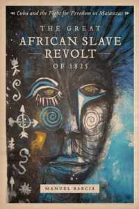 The Great African Slave Revolt of 1825