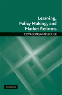 Learning, Policy Making, and Market Reforms