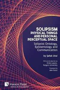 Solipsism, Physical Things and Personal Perceptual Space