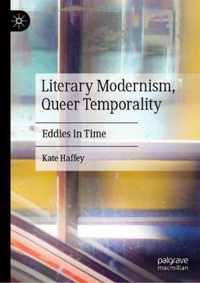 Literary Modernism, Queer Temporality