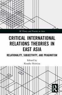 Critical International Relations Theories in East Asia